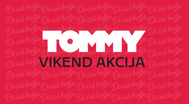 Vrijeme je za Tommy Vikend akciju!